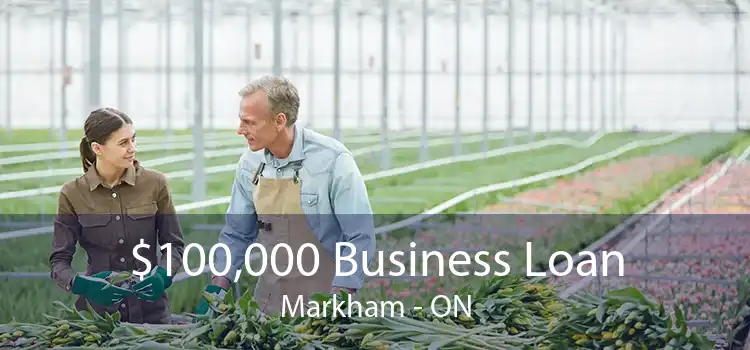 $100,000 Business Loan Markham - ON