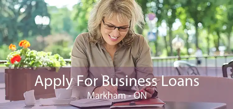 Apply For Business Loans Markham - ON