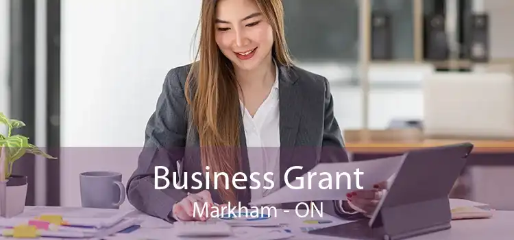 Business Grant Markham - ON