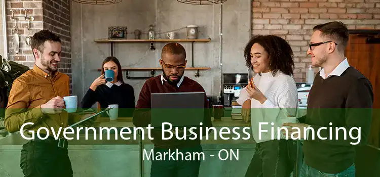 Government Business Financing Markham - ON
