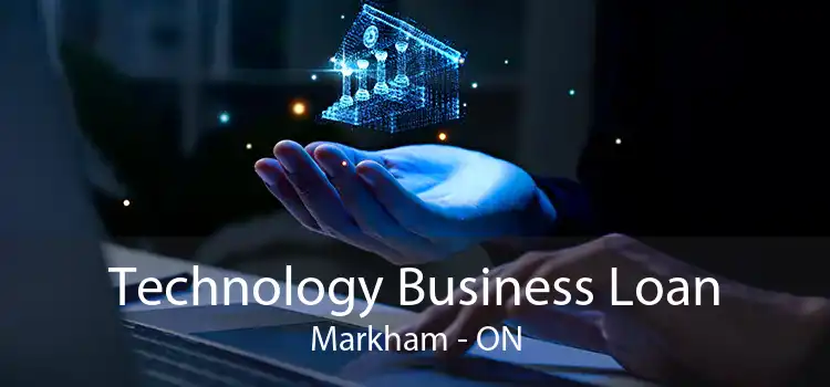 Technology Business Loan Markham - ON
